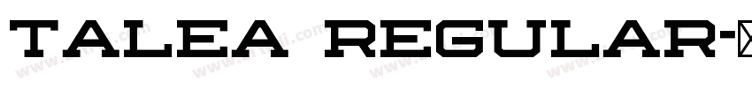 talea Regular字体转换 talea Regular字体转换